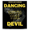 Dancing with the Devil (feat. Midas) - Single