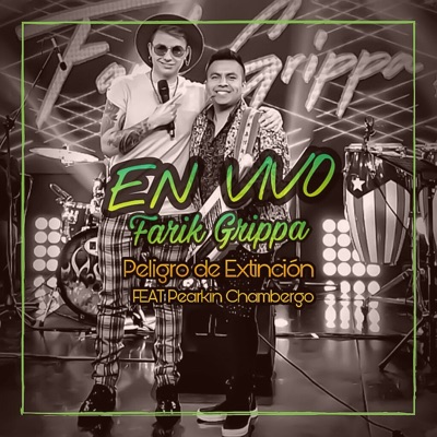 Peligro de Extinción (En Vivo) (feat. Pearkins Chambergo) - Single