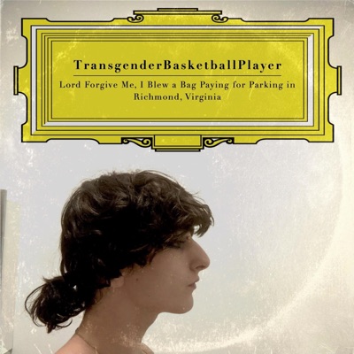 Transgender Basketball Player - Statistics (New Exclusive) [Bonus Track] [Transed & Gendered Mix]
