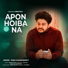 Apon Hoiba Na Rishi Chakraborty