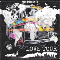 Love Tour - MBS, King Koda & StinkyT