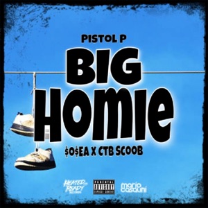 Big Homie (feat. SoSea & CTB Scoob)