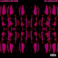NO APPLAUSE - Single - Cameron Butler