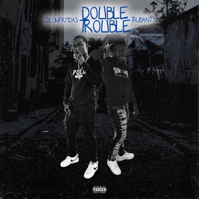 Double Trouble (feat. Dlowfrmda3) - Single