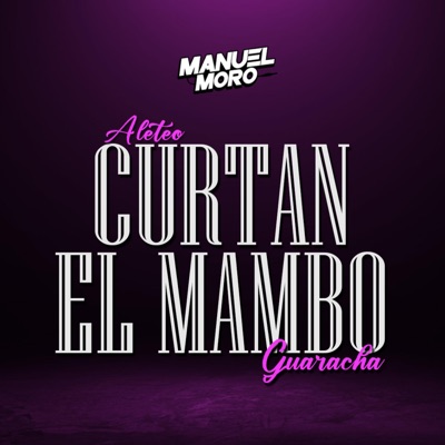 Curtan el mambo (Aleteo, Guaracha) - Single