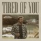 Tired of You artwork