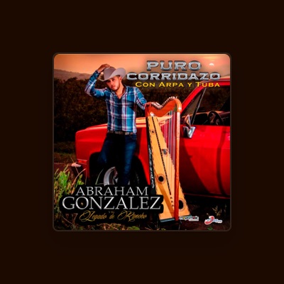 Listen to Abraham González y su Legado del Arpa, watch music videos, read bio, see tour dates & more!