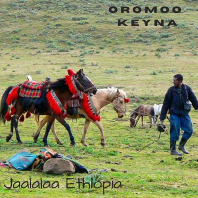 OROMOO KEYNA - Jaalalaa Ethiópia