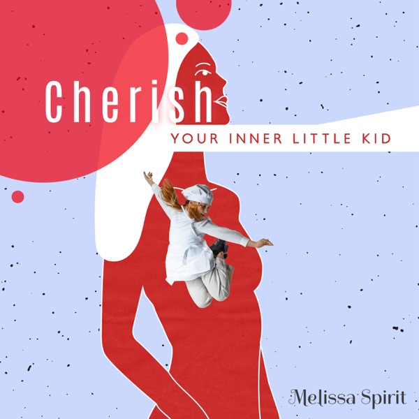Cherish Your Inner Little Kid: Finding Harmony & Tranquillity to Stop Overthinking, Release All Blockages to Enjoy Self