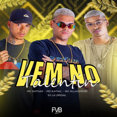 Vem no Talentin (feat. Dj Kesley Do Martins & Mc Allanzinho) - Single