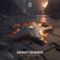SUPERSTAR (feat. MC Braincase) - Single - Zero Decay