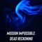 Mission Impossible: Dead Reckoning artwork