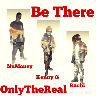 Be There (feat. NuMoney) - Single