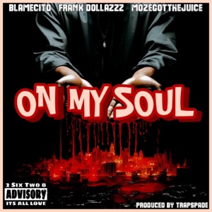 On My Soul (feat. Frank Dollazzz & Moze Got the Juice)
