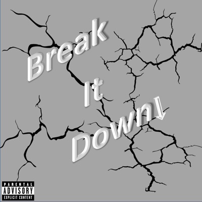 Break It Down (feat. KilDaReaper) - Single