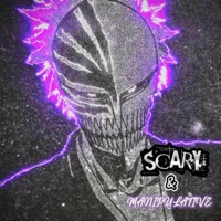 Scary & Manipulative - Single - ewyx