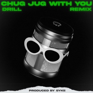 Chug Jug With You but it's Drill (feat. LeviathanJPTV) - Single