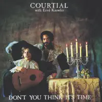 Don't You Think It's Time — Courtial & Errol Knowles