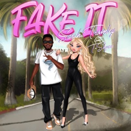 Fake It (feat. T-Shyne) [Remix] Sarah Tromley