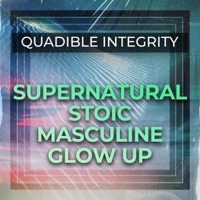 Supernatural Stoic Masculine Glow Up - Single - Quadible Integrity