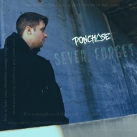 Sever, Forget - Ponchase
