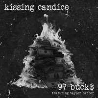 97 Buck$ (feat. Taylor Barber) - Single - Kissing Candice