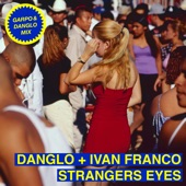 Strangers Eyes (Garpo & Danglo Mix - Edit) artwork