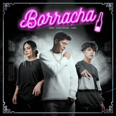 Elias Ayaviri - Borracha (feat. Yarit & Gaby Ferreyra)