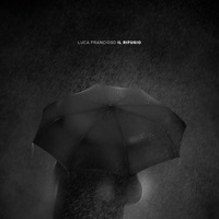 Il rifugio - Single - Luca Francioso