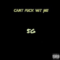 Can't Fuck Wit Me - Single - 5G