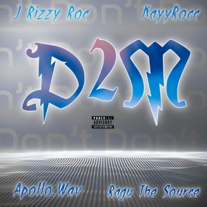 Do 2 Much (feat. J Rizzy Roc, KayyRocc & Ragu the Source)