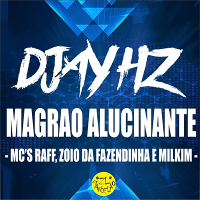 Magrao Alucinante - Single