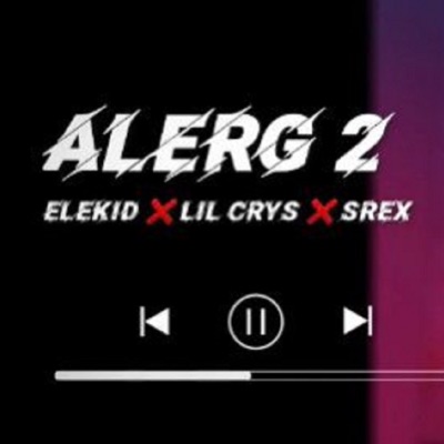 Alerg 2 (feat. Elekid & Lil Crys) - Single