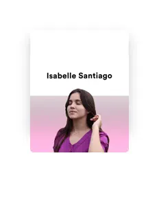 Listen to Isabelle Santiago, watch music videos, read bio, see tour dates & more!