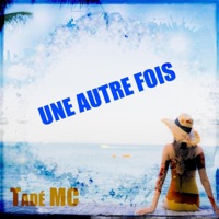 Une autre fois - Single - Tadé MC