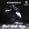 Highway Grizz - Don't Walk Away