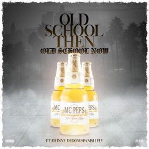 Old School Then Old School Now (feat. Johnny D) - Single