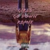 Girls Go Down (Remix) [Remix] - Single