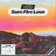 Sure Fire Love feat DeeSaxx Single