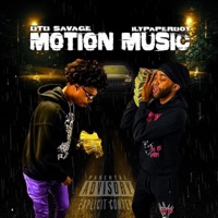 Motion Music (feat. BTB Savage) - Single - ilypaperboy
