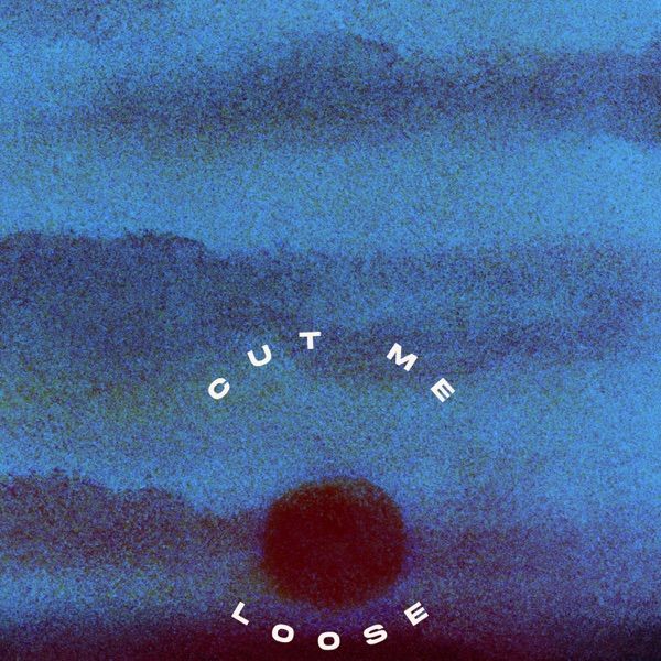 Cut Me Loose - Single