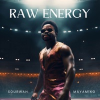 Raw Energy (feat. Maya Miko) - EP - SOURWAH