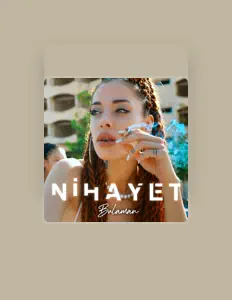 Listen to Nihayet, watch music videos, read bio, see tour dates & more!