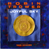 Joyful Sky (feat. Sari Schorr) - Robin Trower