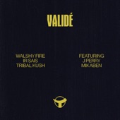 Walshy Fire/Ir Sais/Tribal Kush - Validé feat. J Perry,Mikaben