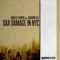 Sax Damage in NYC (Upper East Side Mix) artwork