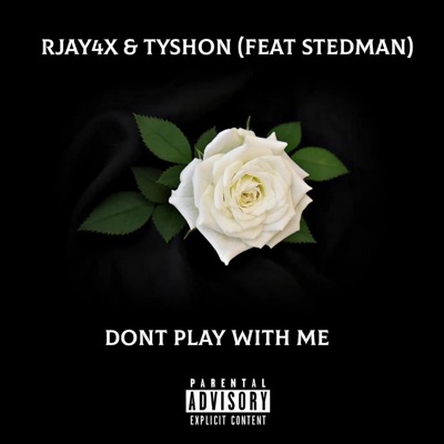 Dont Play With Me (feat. Stedman) - Single