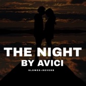 The Night By Avicii - Slowed+Reverb artwork