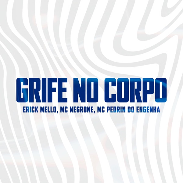Grife no Corpo