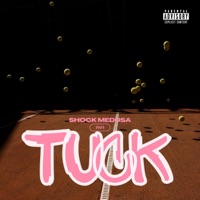 TUCK (Explicit Version) - Single - $hock Medusa